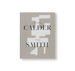 ALEXANDER CALDER / DAVID SMITH